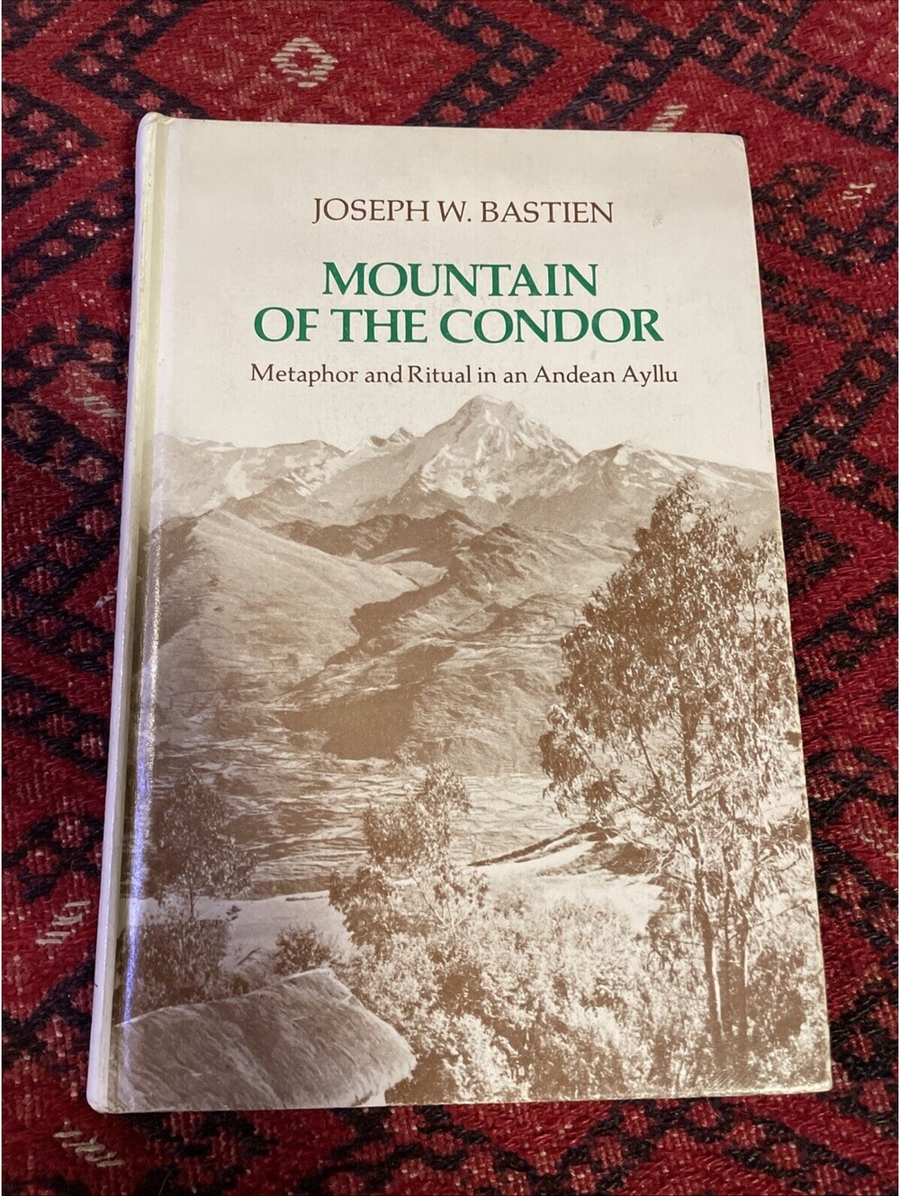 Mountain of the Condor Metaphor and Ritual in an Andean Ayllu by Joseph 1st Ed